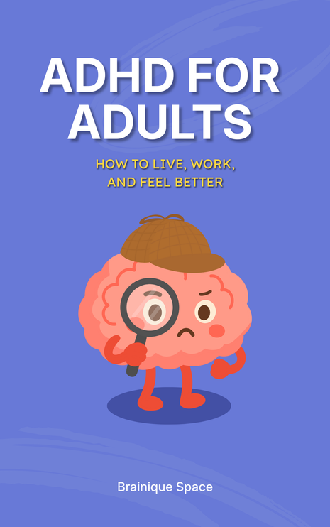 ADHD FOR ADULTS | How to Live, Work, and Feel Better