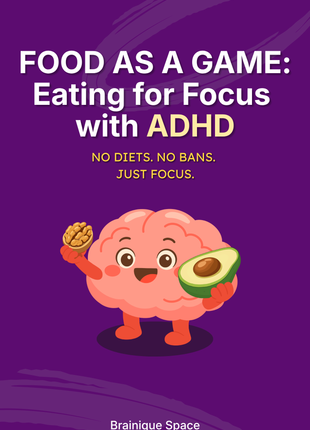 Food as a Game: Eating for Focus  with ADHD