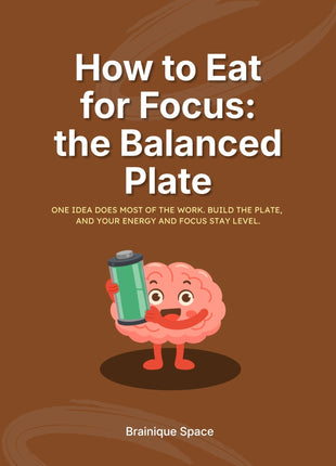 How to Eat for Focus: the Balanced Plate