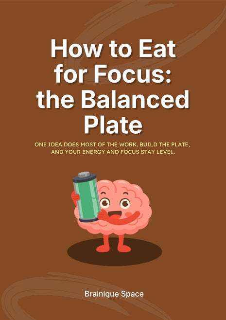 How to Eat for Focus: the Balanced Plate
